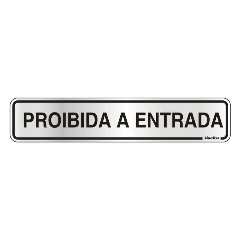 PLACA SINAL.AL.05X25 PROIB ENTRADA ref. 12.0592
