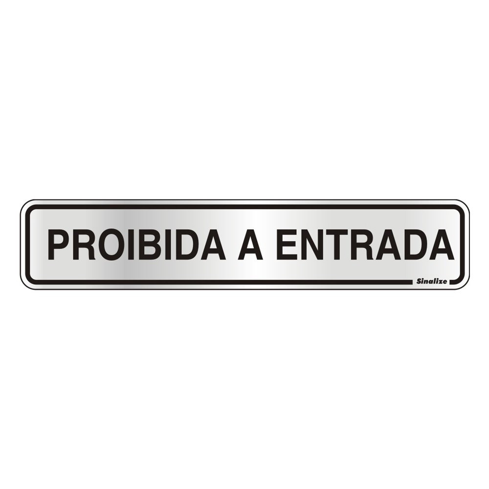 PLACA SINAL.AL.05X25 PROIB ENTRADA ref. 12.0592